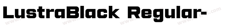 LustraBlack Regular字体转换 LustraBlack Regular字体转换
